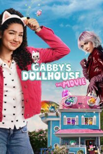 دانلود فیلم Gabby’s Dollhouse: The Movie 2025 بدون سانسور دانلود فیلم Gabby’s Dollhouse: The Movie 2025 بدون سانسور