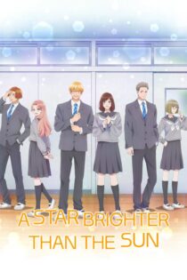 دانلود انیمه A Star Brighter Than the Sun بدون سانسور دانلود انیمه A Star Brighter Than the Sun بدون سانسور