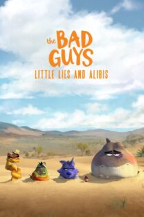 دانلود انیمیشن The Bad Guys: Little Lies and Alibis 2025 بدون سانسور دانلود انیمیشن The Bad Guys: Little Lies and Alibis 2025 بدون سانسور