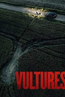 دانلود فیلم Vultures 2025 بدون سانسور