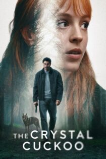 دانلود سریال The Crystal Cuckoo بدون سانسور
