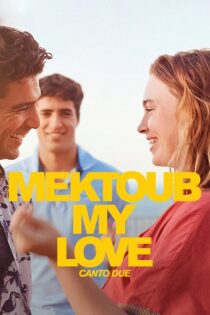 دانلود فیلم Mektoub, My Love: Canto Due 2025 بدون سانسور