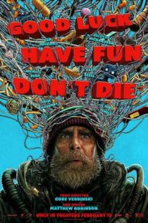 دانلود فیلم Good Luck, Have Fun, Don’t Die 2025 بدون سانسور