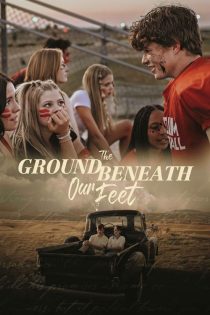 دانلود فیلم The Ground Beneath Our Feet 2026 بدون سانسور
