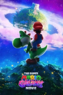 دانلود انیمیشن The Super Mario Galaxy Movie 2026 بدون سانسور