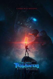 دانلود سریال Trollhunters: Tales of Arcadia بدون سانسور