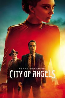 دانلود سریال Penny Dreadful: City of Angels بدون سانسور