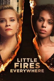 دانلود سریال Little Fires Everywhere بدون سانسور