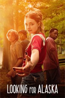 دانلود سریال Looking for Alaska بدون سانسور دانلود سریال Looking for Alaska بدون سانسور