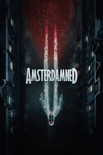 دانلود فیلم Amsterdamned II 2025 بدون سانسور