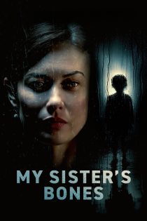 دانلود فیلم My Sister’s Bones 2026 بدون سانسور دانلود فیلم My Sister’s Bones 2026 بدون سانسور
