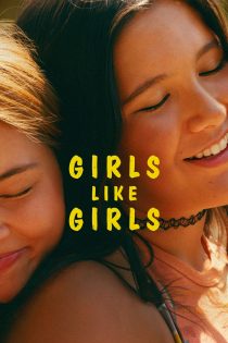 دانلود فیلم Girls Like Girls 2026 بدون سانسور
