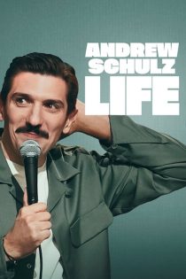 دانلود فیلم Andrew Schulz: LIFE 2025 بدون سانسور