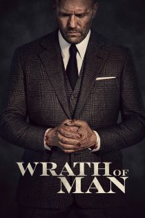 دانلود فیلم Wrath of Man 2021 بدون سانسور