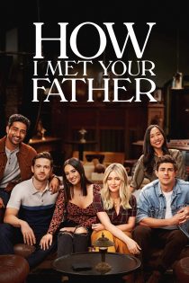 دانلود سریال How I Met Your Father بدون سانسور