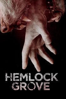 دانلود سریال Hemlock Grove بدون سانسور