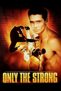 دانلود فیلم Only the Strong 1993 بدون سانسور