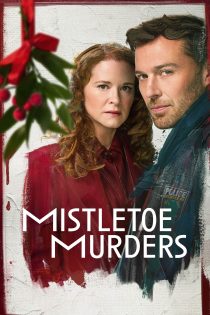 دانلود سریال Mistletoe Murders بدون سانسور