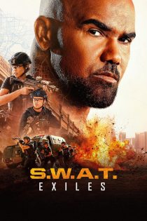 دانلود سریال S.W.A.T. Exiles بدون سانسور