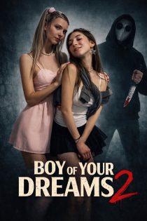 دانلود فیلم Boy Of Your Dreams 2 2026 بدون سانسور